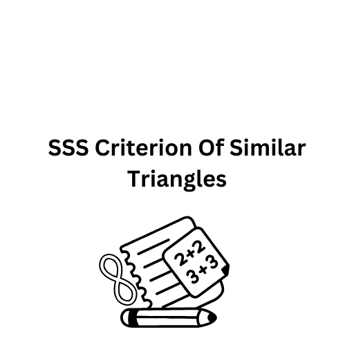 Sss Criterion Of Similar Triangles